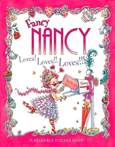 Beispielbild fr Fancy Nancy Loves! Loves!! Loves!!!: Sticker Book zum Verkauf von WorldofBooks