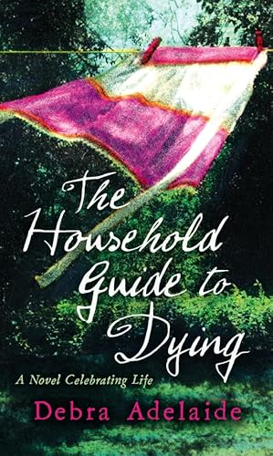 Beispielbild fr The Household Guide to Dying zum Verkauf von WorldofBooks