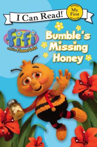 9780007274734: Fifi and the Flowertots – Bumble’s Missing Honey: I Can Read!