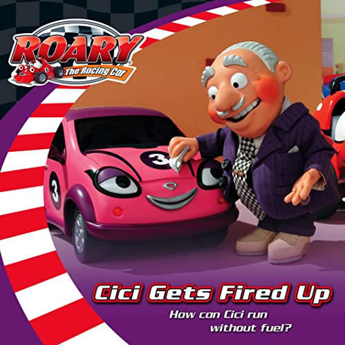 Stock image for Roary the Racing Car  " Cici Gets Fired Up for sale by WorldofBooks