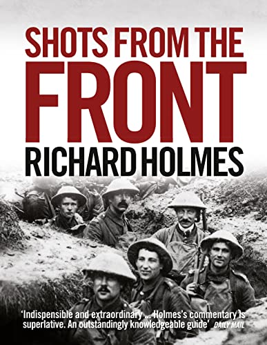 Beispielbild fr Shots from the Front: The British Soldier 1914"18 zum Verkauf von WorldofBooks