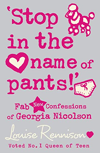 Stock image for   Stop in the name of pants!  : Book 9 (Confessions of Georgia Nicolson) for sale by WorldofBooks