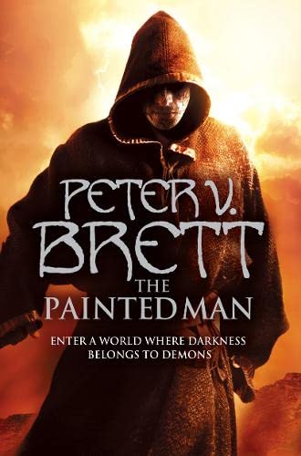 9780007276134: The Painted Man: Enter a world where darkness belongs to demons... (The Demon Cycle, Book 1)