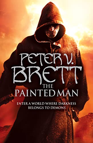 9780007276158: The Painted Man: Enter a world where darkness belongs to demons... (The Demon Cycle, Book 1)