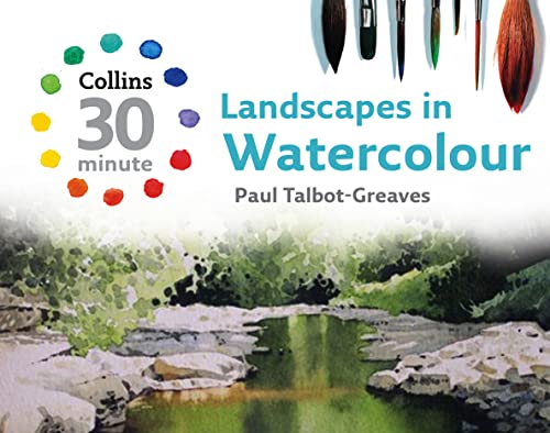 Stock image for Landscapes in Watercolour (Collins 30-Minute Painting) for sale by WorldofBooks