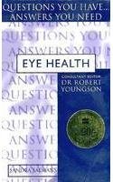 Eye Health (Questions You Have! Answers You Need) (9780007277643) by Sandra Salmans