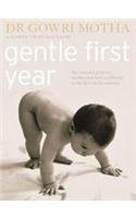 9780007277858: Gentle First Year: The Essential Guide to Mother and Baby Wellbeing in the First Twelve Months