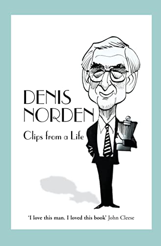 Clips from a Life (9780007277964) by Norden, Denis