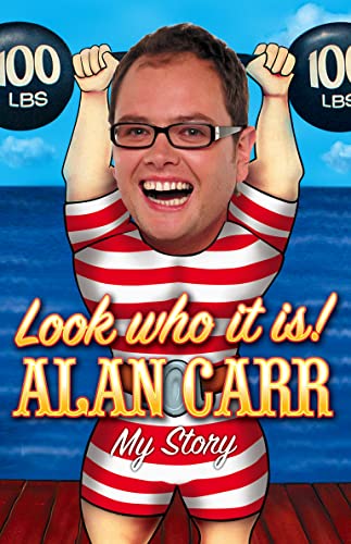 Stock image for Look Who It Is! Alan Carr - My Story for sale by AwesomeBooks
