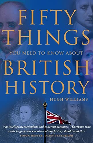 Beispielbild fr Fifty Things You Need To Know About British History zum Verkauf von AwesomeBooks