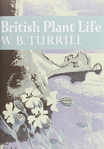9780007278565: British Plant Life (Collins New Naturalist Library, Book 10): v. 10