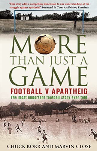 Beispielbild fr More Than Just a Game: Football v Apartheid zum Verkauf von AwesomeBooks