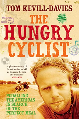 9780007278848: The Hungry Cyclist: Pedalling the Americas in Search of the Perfect Meal [Idioma Ingls]