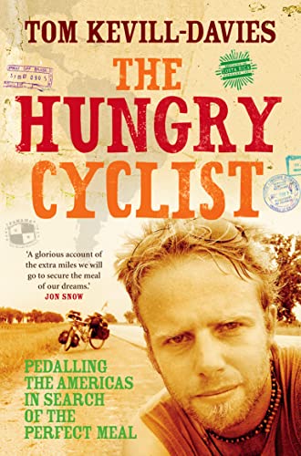 Imagen de archivo de The Hungry Cyclist: Pedalling the Americas in Search of the Perfect Meal a la venta por AwesomeBooks