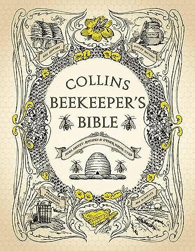 Imagen de archivo de Collins Beekeeper's Bible: Bees, honey, recipes and other home uses a la venta por Chiron Media