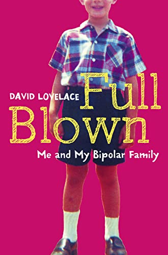 Stock image for Full Blown: Me and My Bipolar Family for sale by SecondSale