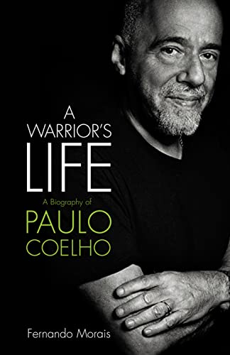 Imagen de archivo de A Warrior's Life: A Biography of Paulo Coelho a la venta por WorldofBooks
