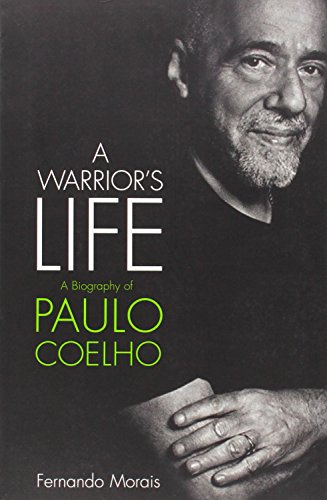 Beispielbild fr A Warrior's Life: A Biography of Paulo Coelho zum Verkauf von WorldofBooks