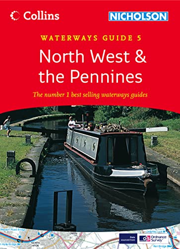 North West & the Pennines: Waterways Guide 5 (Collins/Nicholson Waterways Guides) (9780007281657) by Collins UK