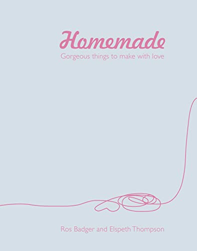Imagen de archivo de Homemade: Gorgeous things to make with love a la venta por AwesomeBooks