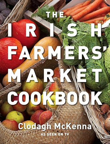 9780007284818: The Irish Farmers’ Market Cookbook