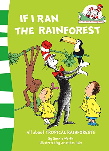 Imagen de archivo de If I Ran the Rain Forest: All about TROPICAL RAINFORESTS (The Cat in the Hat's Learning Library, Book 9) a la venta por Chiron Media