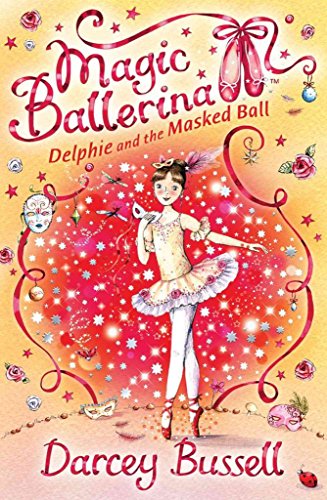 Beispielbild fr Delphie and the Masked Ball: Delphie's Adventures: Book 3 (Magic Ballerina) zum Verkauf von PBShop.store US