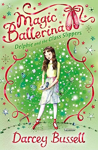 Imagen de archivo de Delphie and the Glass Slippers (Magic Ballerina, Book 4) a la venta por THE SAINT BOOKSTORE