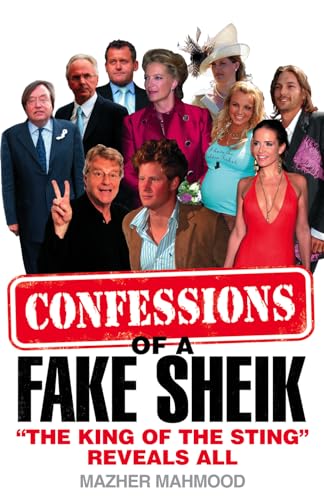 Stock image for Confessions of a Fake Sheik:   The King of the Sting   Reveals All for sale by AwesomeBooks