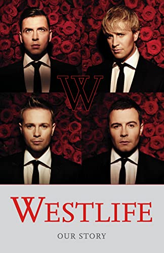 Stock image for Westlife: Our Story for sale by WorldofBooks