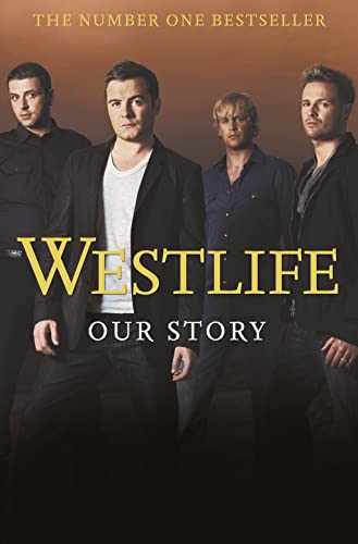 Beispielbild fr Westlife: Our Story|Our Story|Our Story zum Verkauf von AwesomeBooks