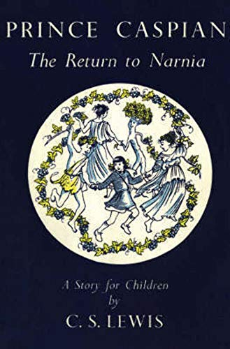 9780007288984: Prince Caspian: Return to Narnia in the classic sequel to C.S. Lewis’ beloved children’s book: Book 4 (The Chronicles of Narnia Facsimile)