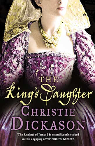 Imagen de archivo de The King's Daughter. Christie Dickason a la venta por ThriftBooks-Dallas