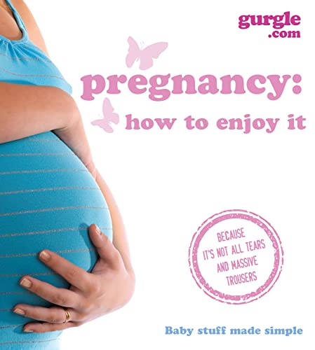 Imagen de archivo de Gurgle  " Pregnancy: How to enjoy it a la venta por WorldofBooks