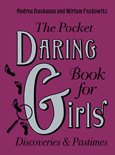 Beispielbild fr The Pocket Daring Book for Girls: Discoveries and Pastimes zum Verkauf von Goldstone Books