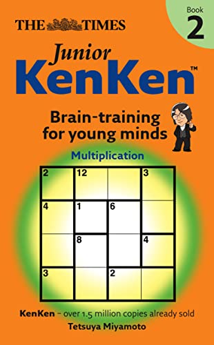 Stock image for The Times Junior KenKen Book 2: Bk. 2 (The "Times": Junior KenKen: Brain Training for Young Minds) for sale by WorldofBooks