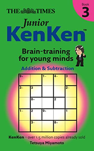 Beispielbild fr The Times Junior KenKen Book 3: Bk. 3 (The "Times": Junior KenKen: Brain Training for Young Minds) zum Verkauf von WorldofBooks