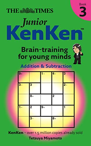 Stock image for The Times Junior KenKen Book 3: Bk. 3 (The "Times": Junior KenKen: Brain Training for Young Minds) for sale by WorldofBooks