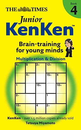 Beispielbild fr The Times Junior KenKen Book 4: Bk. 4 (The "Times": Junior KenKen: Brain Training for Young Minds) zum Verkauf von WorldofBooks