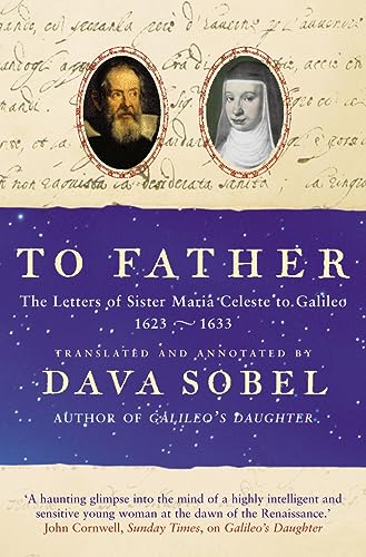 9780007291335: To Father: The Letters of Sister Maria Celeste to Galileo, 1623–1633