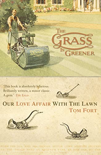 Stock image for THE GRASS IS GREENER: Our love affair with the lawn: An Anglo-Saxon Passion for sale by WorldofBooks