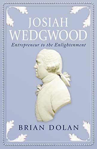 9780007291632: Josiah Wedgwood: Entrepreneur to the Enlightenment