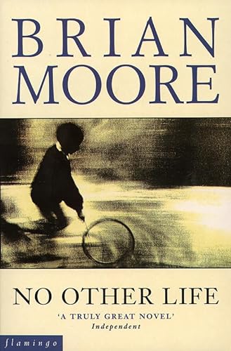 NO OTHER LIFE (9780007292004) by Moore, Brian