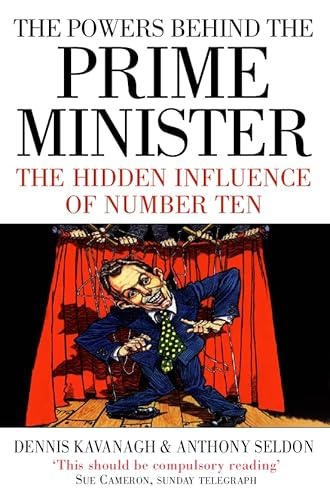 9780007292066: The Powers Behind the Prime Minister: The Hidden Influence of Number Ten