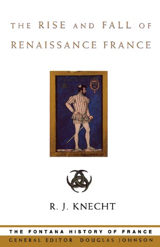 Beispielbild fr Rise And Fall Of Renaissance France zum Verkauf von GreatBookPrices