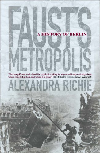 9780007292301: Faust's Metropolis: A History of Berlin