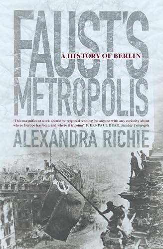 9780007292301: Faust's Metropolis: A History of Berlin