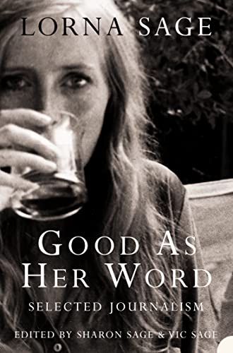 Stock image for Good as her Word: Selected Journalism for sale by Revaluation Books