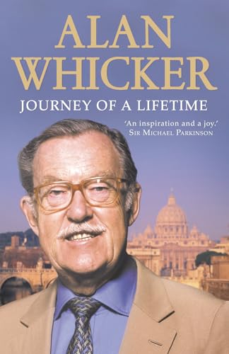 Stock image for Journey of a Lifetime Whicker, Alan for sale by Re-Read Ltd