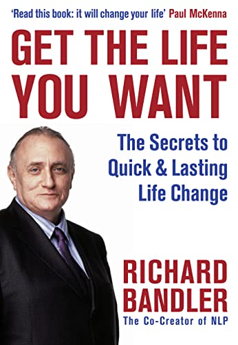 Beispielbild fr Get the Life You Want: The Secrets to Quick & Lasting Life Change zum Verkauf von AwesomeBooks